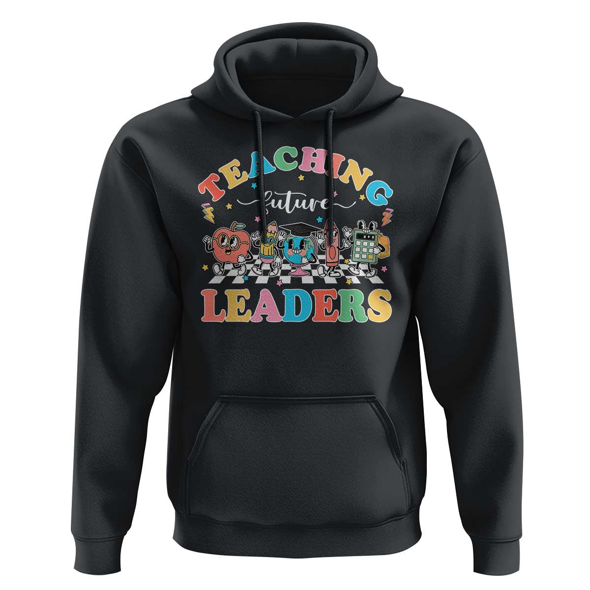 Teacher Hoodie Teaching Future Leaders Back To School - Wonder Print Shop