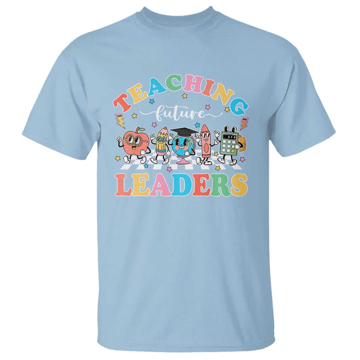 Teacher T Shirt Teaching Future Leaders Back To School - Wonder Print Shop