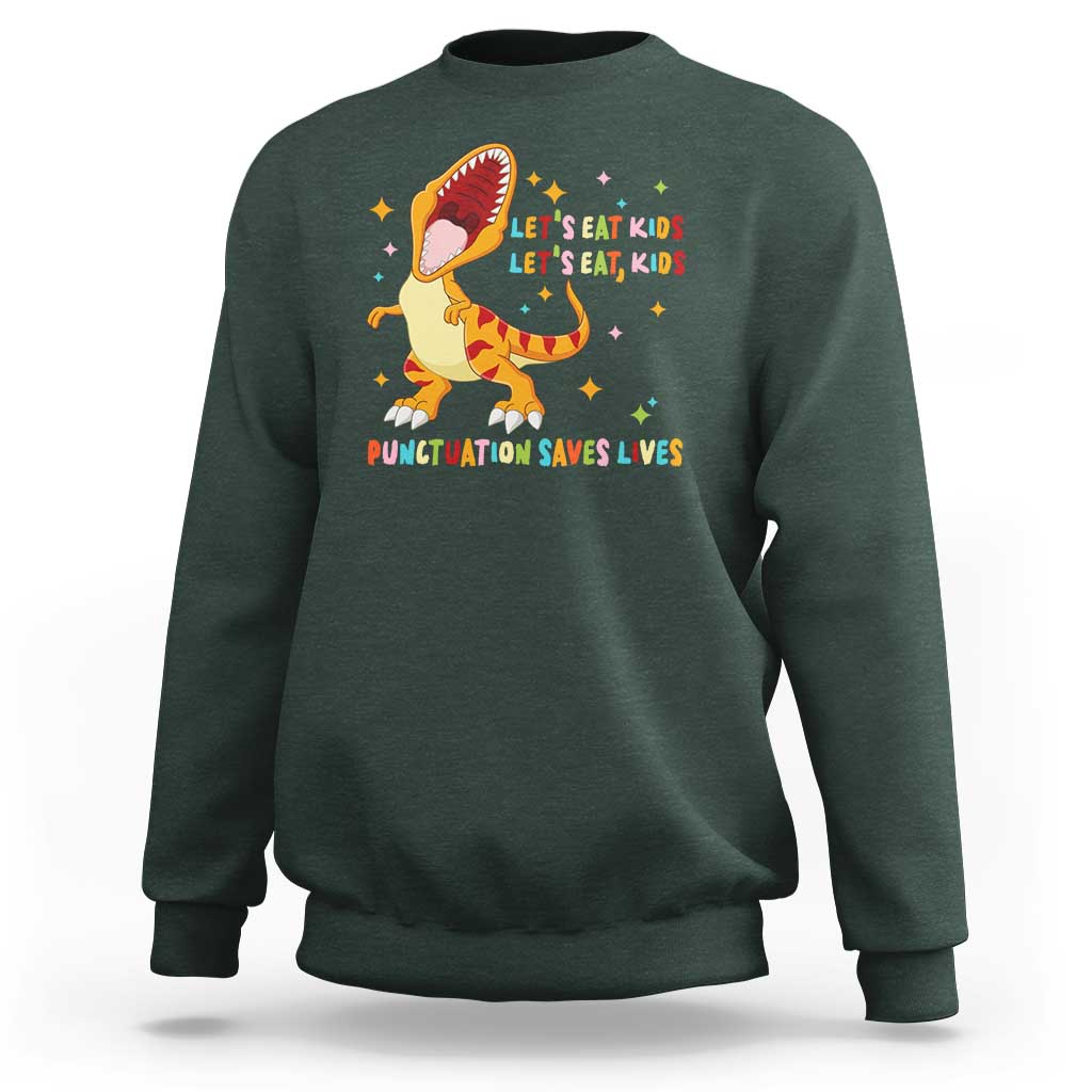 Funny Teacher Sweatshirt Let's Eat Kid Punctuation Saves Lives - Wonder Print Shop