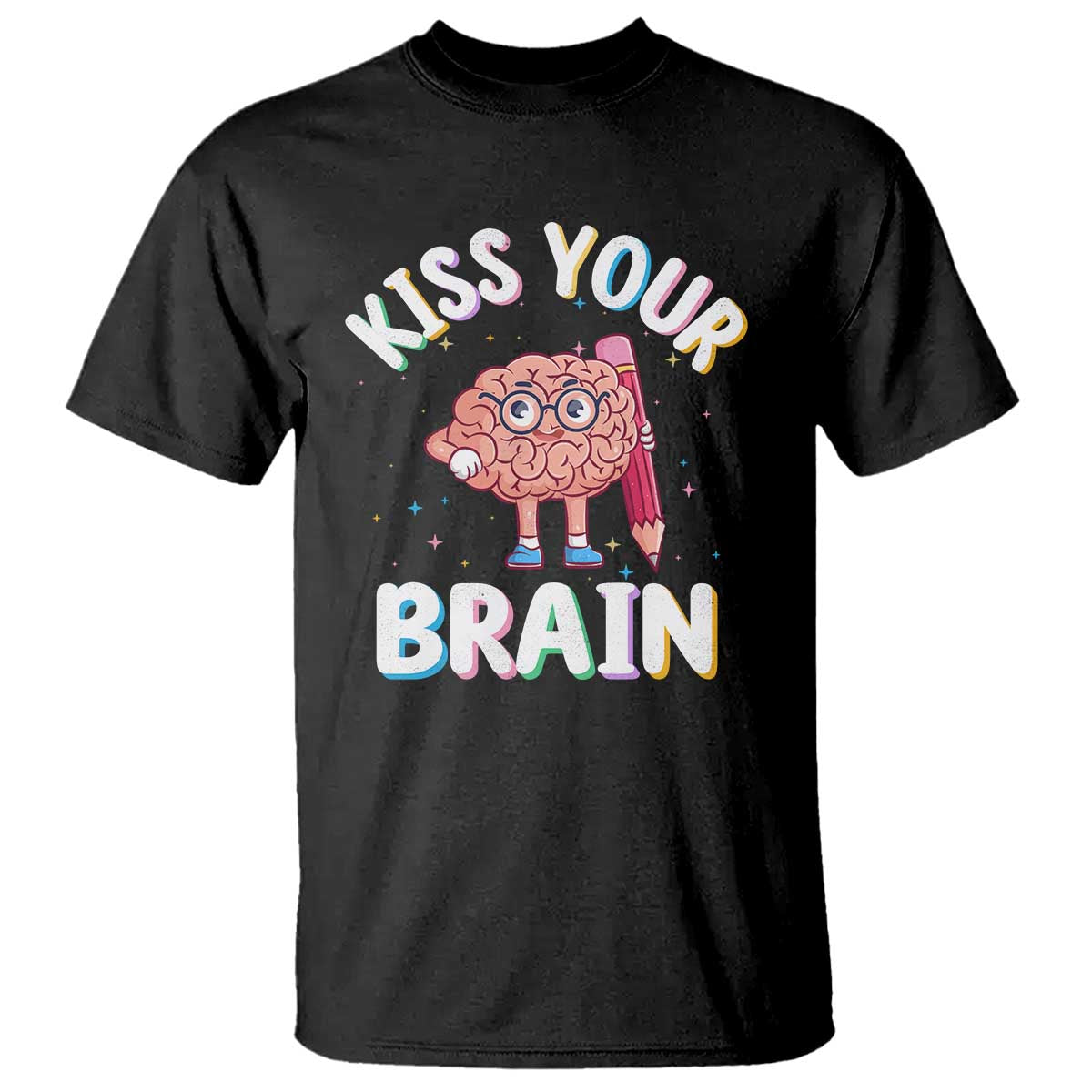 Teacher T Shirt Kiss Your Brain Back To School - Wonder Print Shop