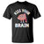Teacher T Shirt Kiss Your Brain Back To School - Wonder Print Shop