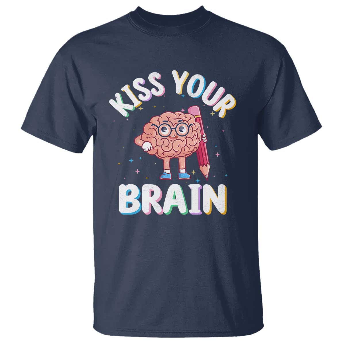 Teacher T Shirt Kiss Your Brain Back To School - Wonder Print Shop
