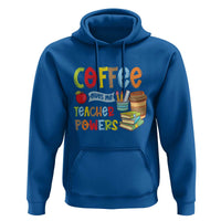 Teacher Coffee Lover Hoodie Coffee Gives Me Teacher Powers - Wonder Print Shop