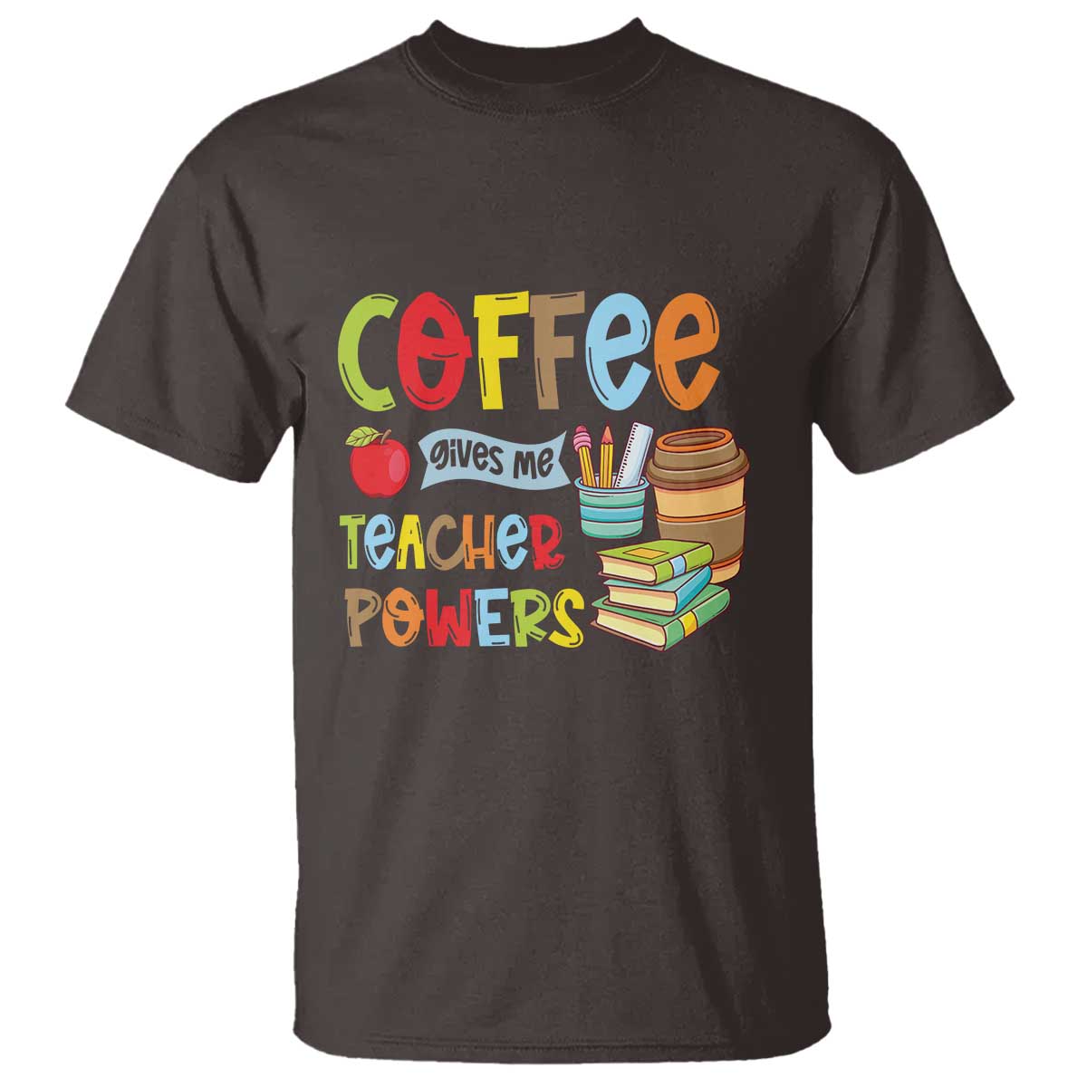 Teacher Coffee Lover T Shirt Coffee Gives Me Teacher Powers - Wonder Print Shop