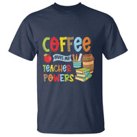 Teacher Coffee Lover T Shirt Coffee Gives Me Teacher Powers - Wonder Print Shop