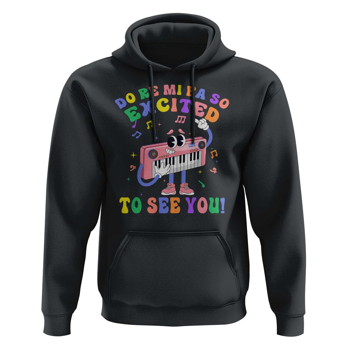 Music Teacher Hoodie Do Re Mi Fa So Excited To See You - Wonder Print Shop
