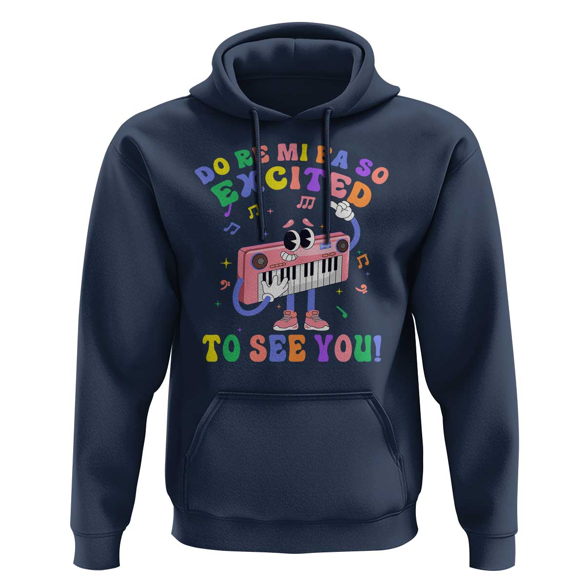 Music Teacher Hoodie Do Re Mi Fa So Excited To See You - Wonder Print Shop