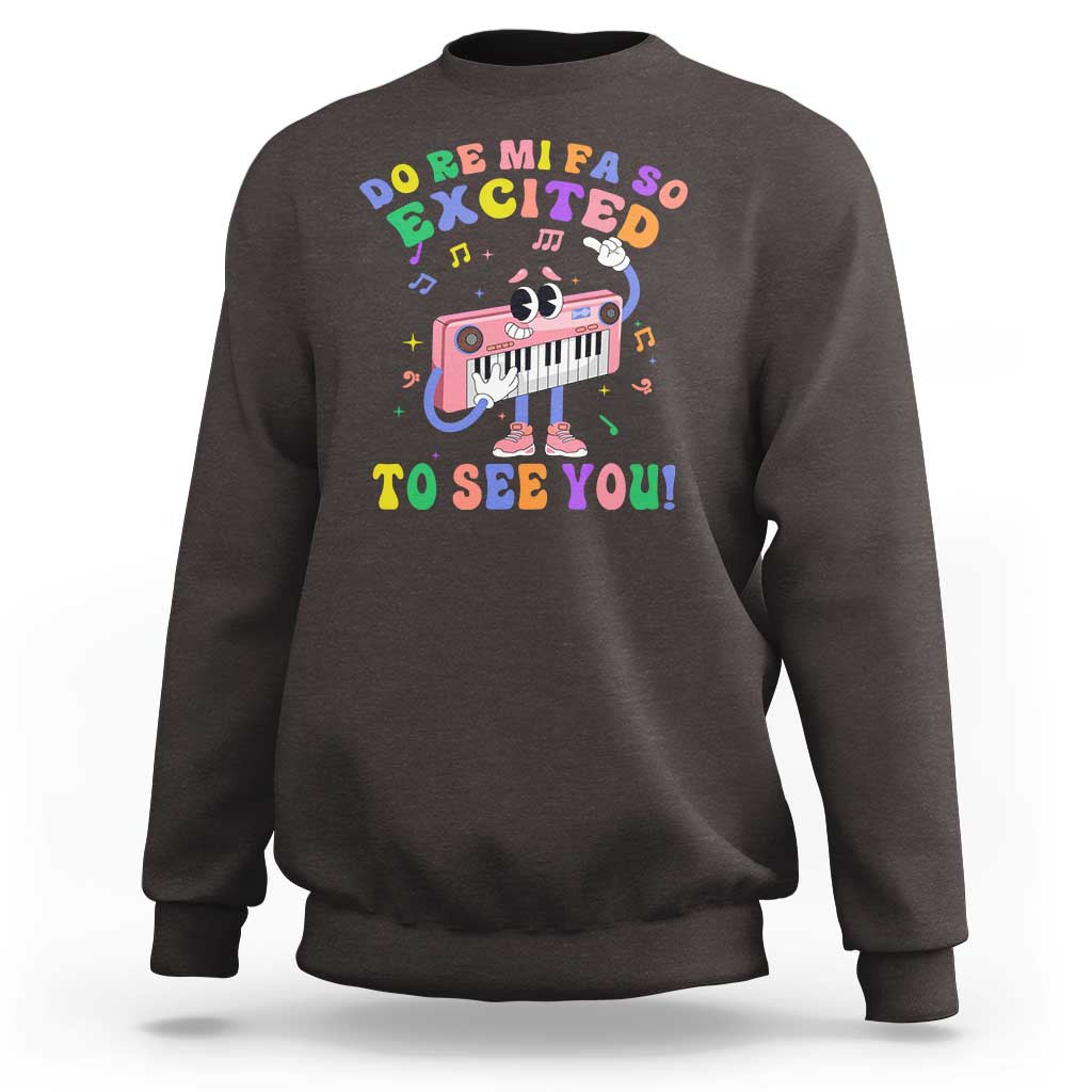 Music Teacher Sweatshirt Do Re Mi Fa So Excited To See You - Wonder Print Shop