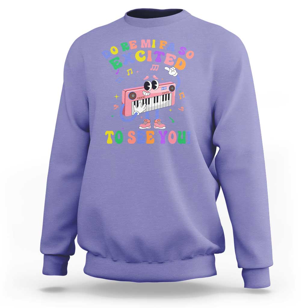 Music Teacher Sweatshirt Do Re Mi Fa So Excited To See You - Wonder Print Shop