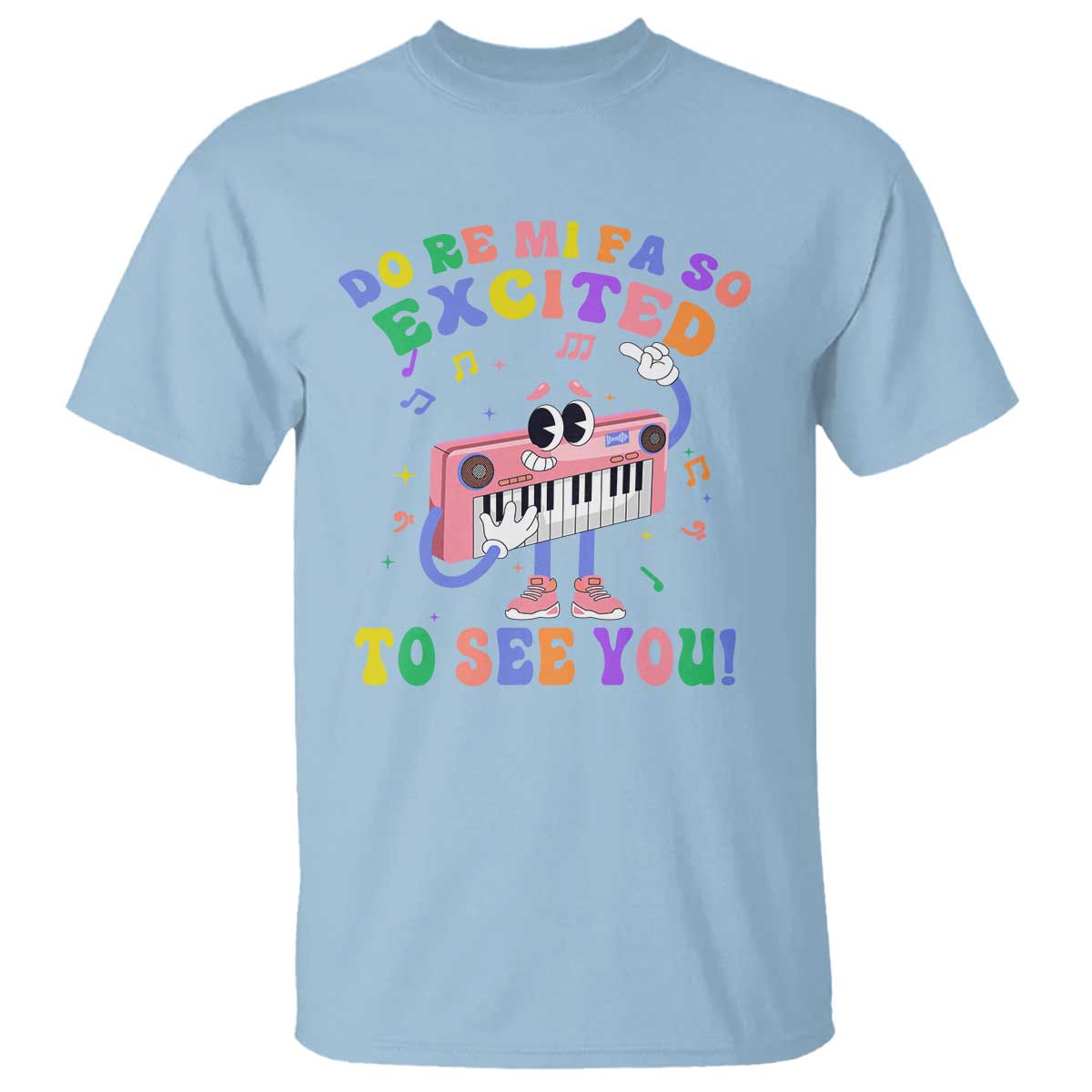 Music Teacher T Shirt Do Re Mi Fa So Excited To See You - Wonder Print Shop