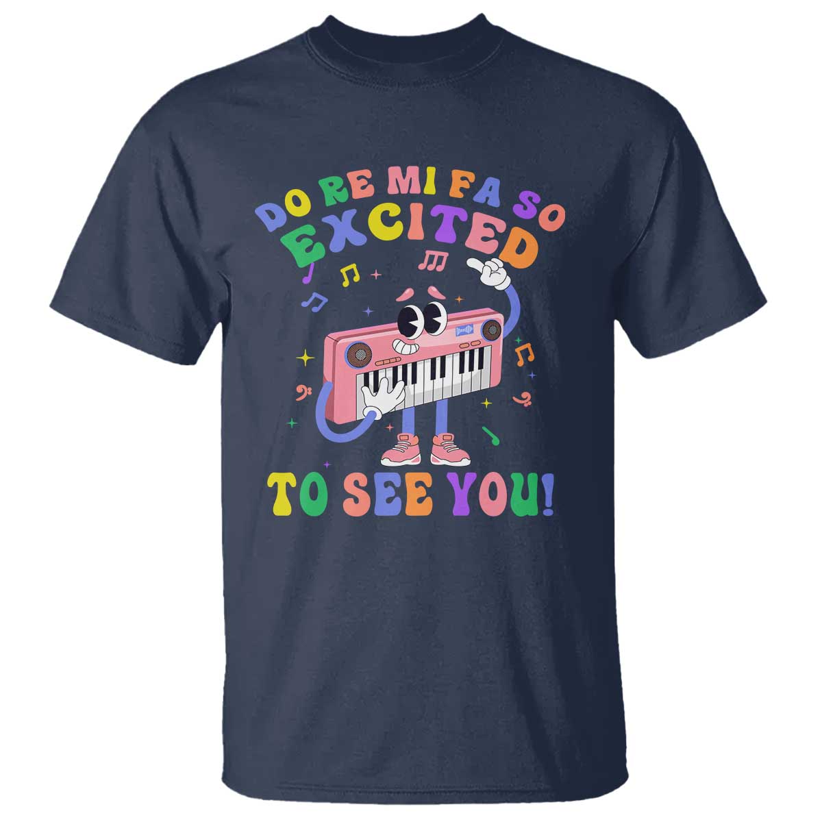 Music Teacher T Shirt Do Re Mi Fa So Excited To See You - Wonder Print Shop