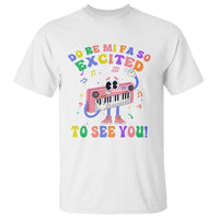 Music Teacher T Shirt Do Re Mi Fa So Excited To See You - Wonder Print Shop