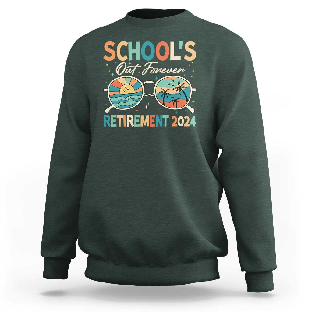 Retired Teacher Sweatshirt School's Out Forever Retirement 2024 - Wonder Print Shop