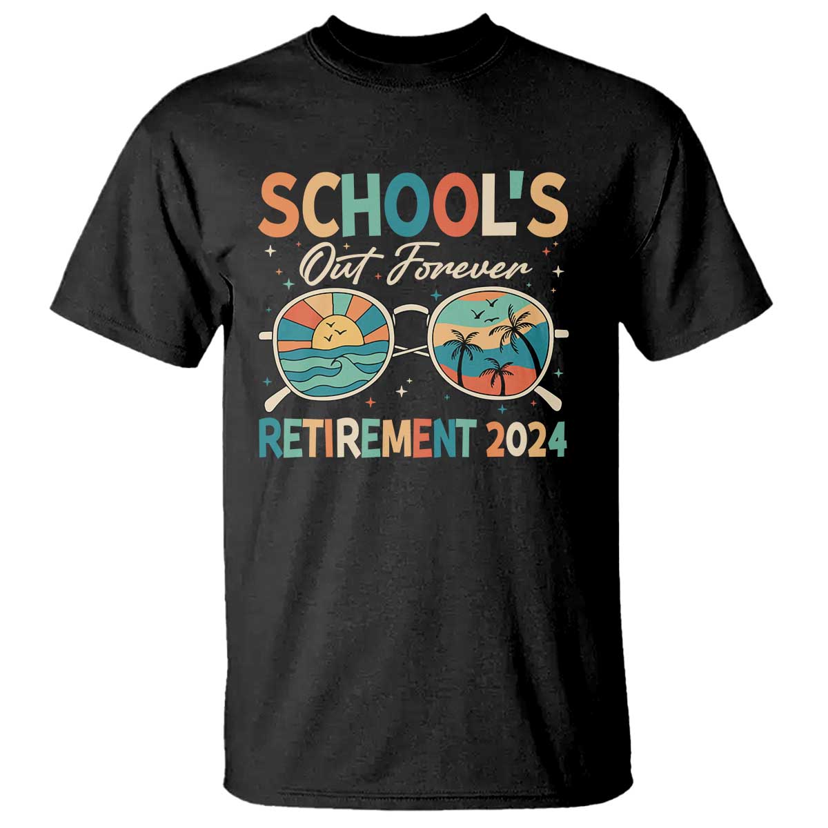 Retired Teacher T Shirt School's Out Forever Retirement 2024 - Wonder Print Shop