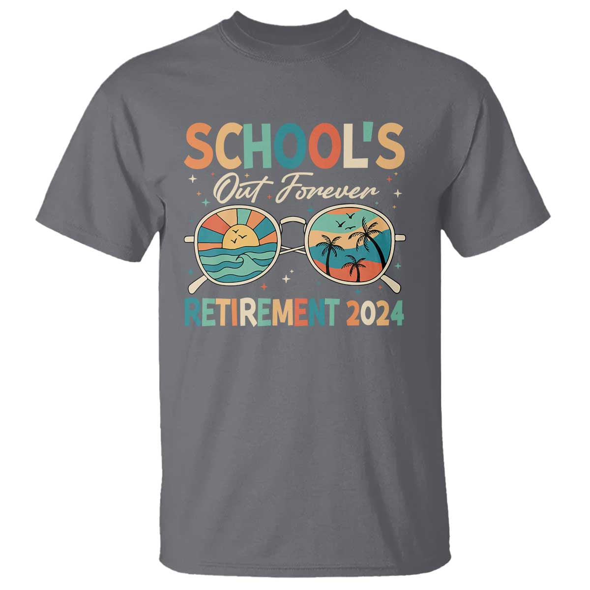 Retired Teacher T Shirt School's Out Forever Retirement 2024 - Wonder Print Shop