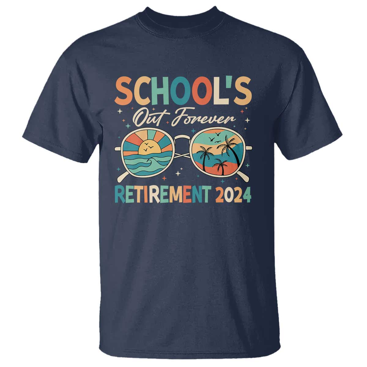 Retired Teacher T Shirt School's Out Forever Retirement 2024 - Wonder Print Shop