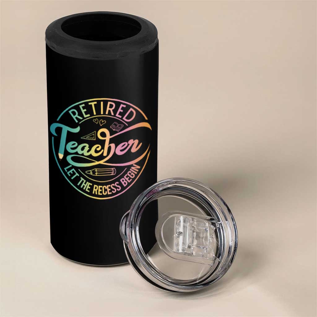Retired Teacher 4 in 1 Can Cooler Tumbler Let The Recess Begin Retirement