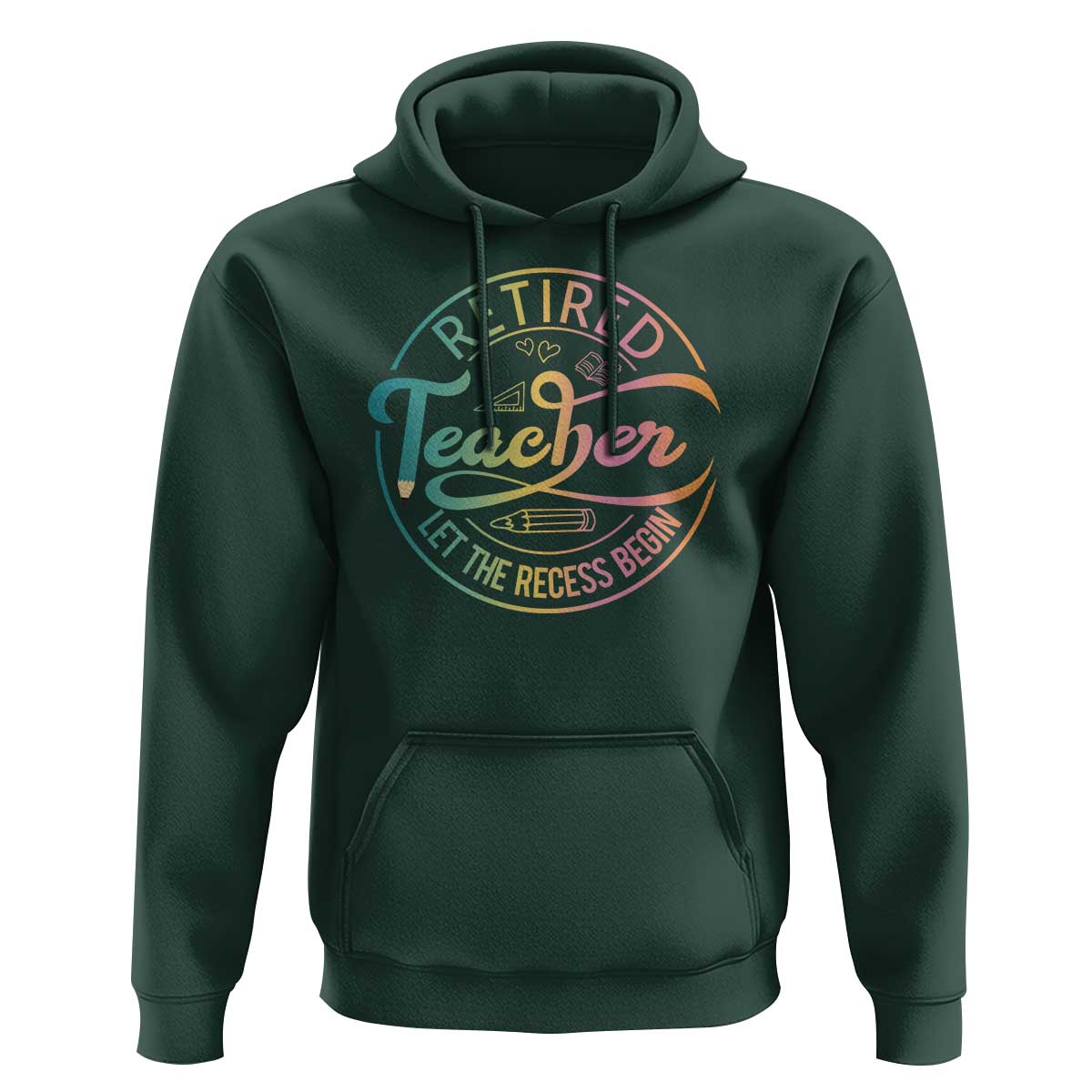 Retired Teacher Hoodie Let The Recess Begin Retirement - Wonder Print Shop