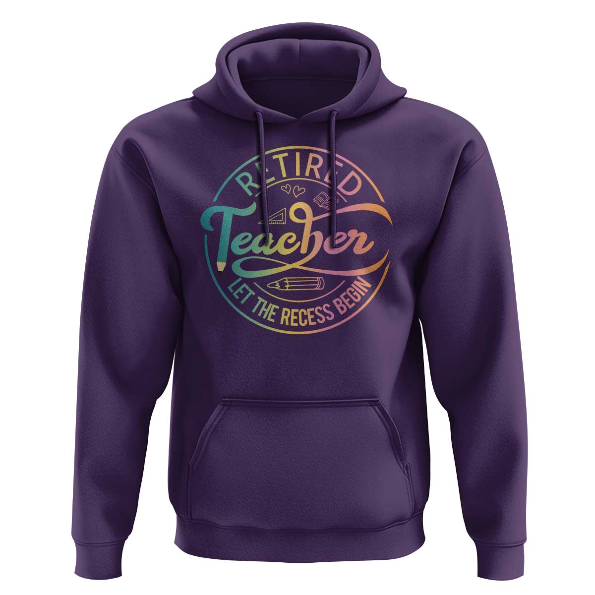 Retired Teacher Hoodie Let The Recess Begin Retirement - Wonder Print Shop