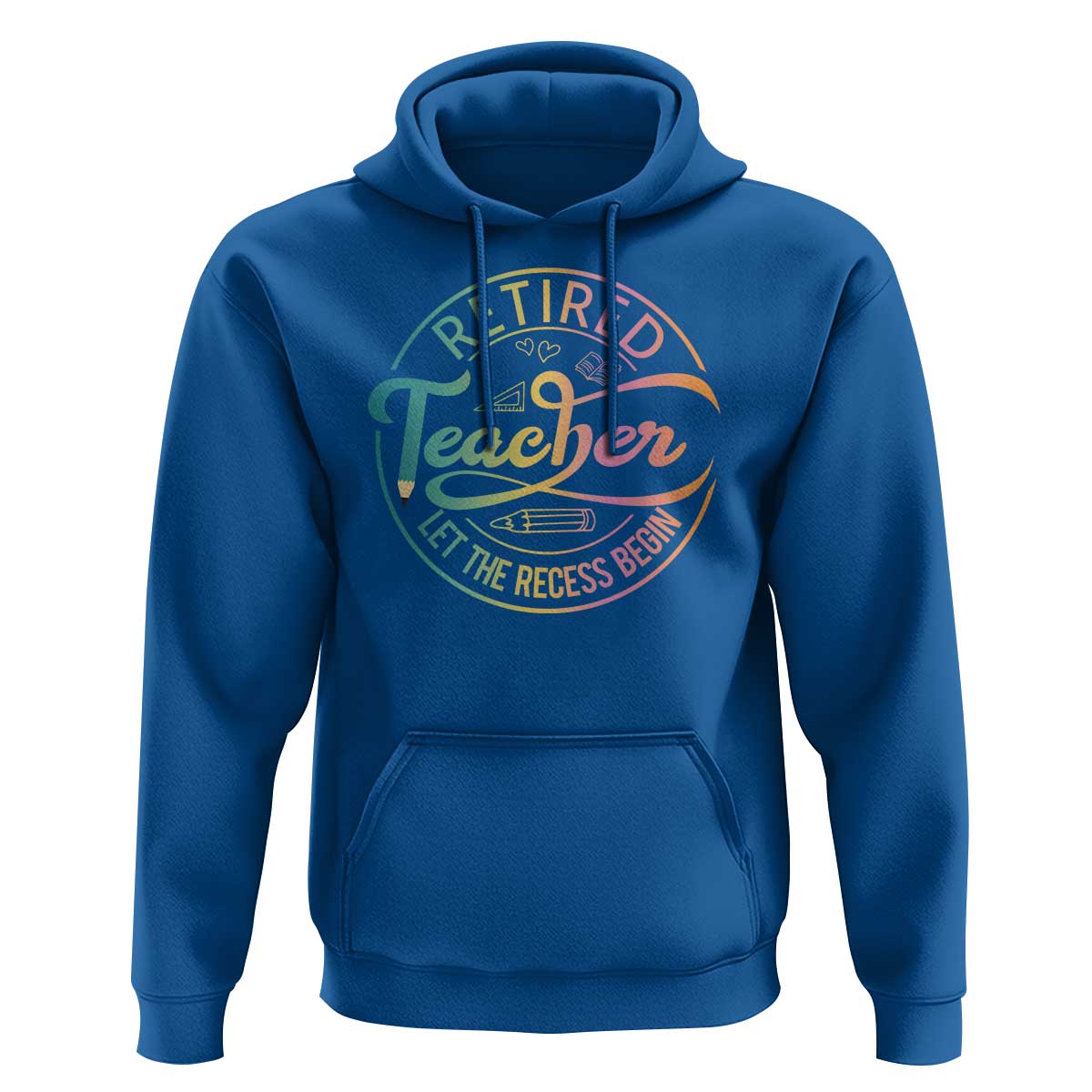 Retired Teacher Hoodie Let The Recess Begin Retirement - Wonder Print Shop