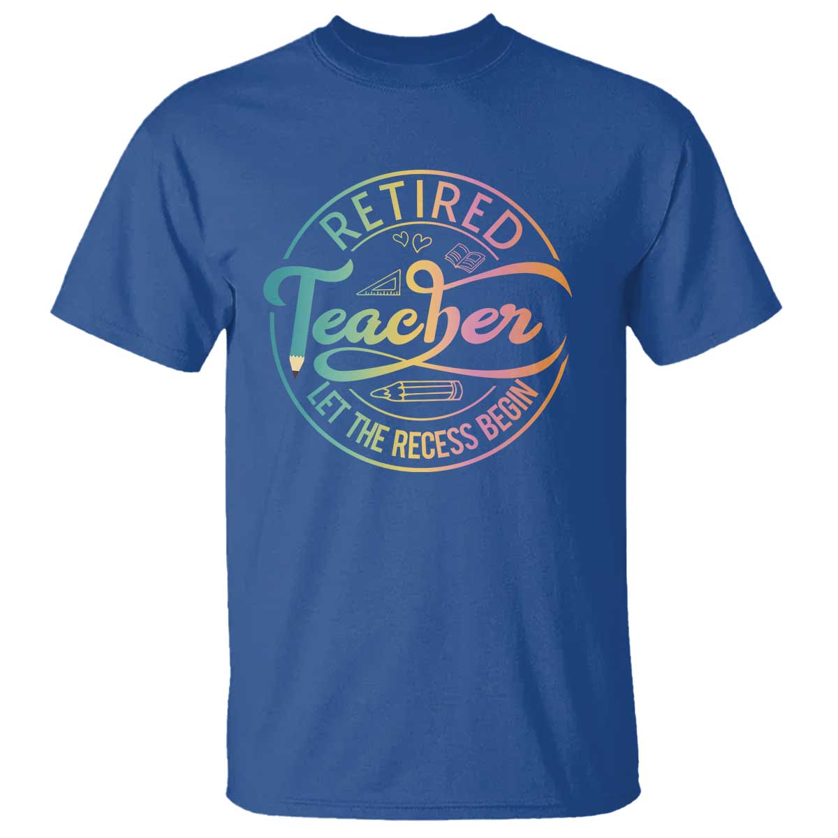 Retired Teacher T Shirt Let The Recess Begin Retirement - Wonder Print Shop