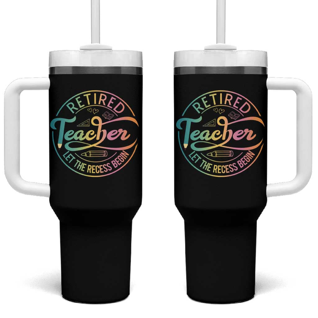Retired Teacher Tumbler With Handle Let The Recess Begin Retirement