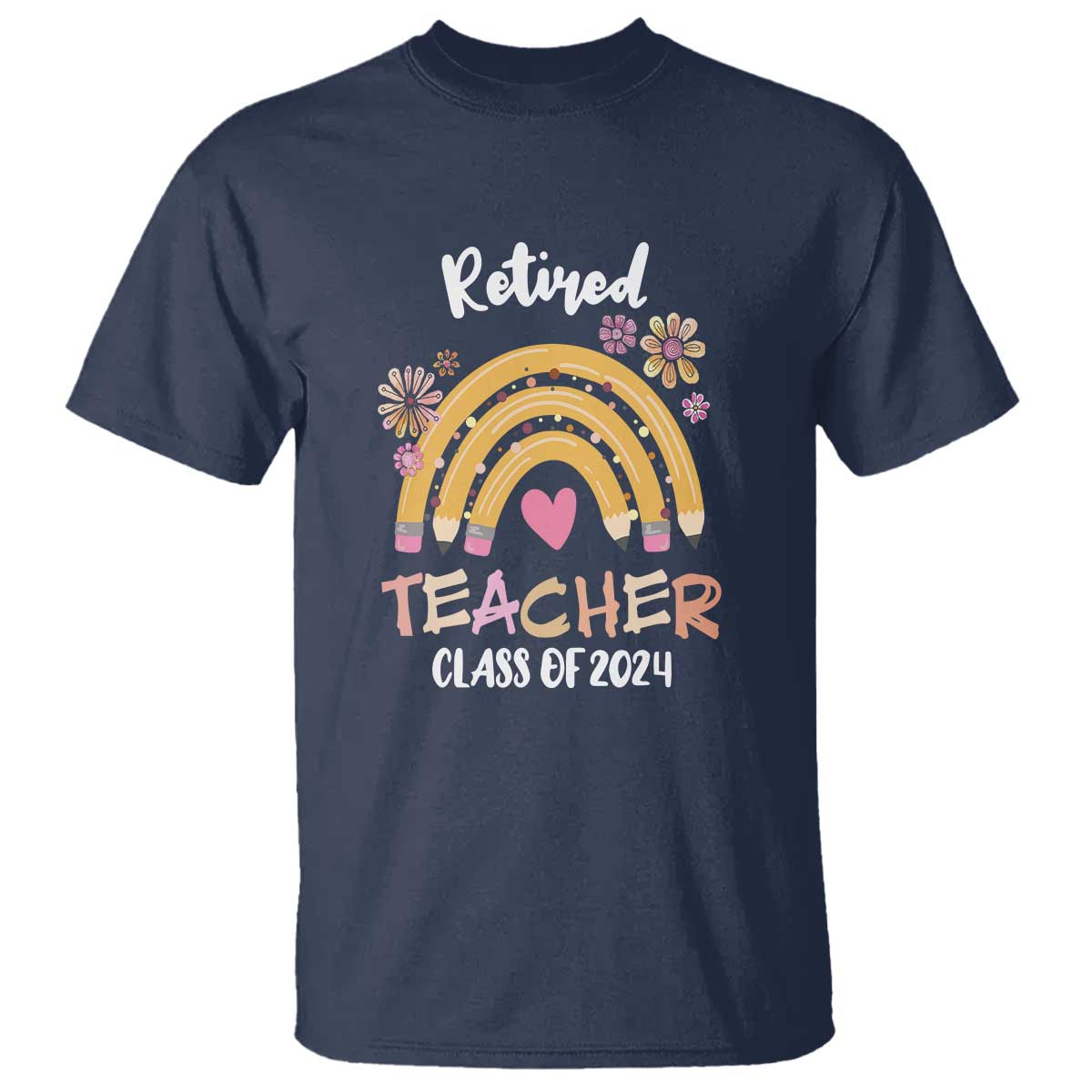Retired Teacher T Shirt Class Of 2024 Retirement - Wonder Print Shop