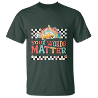 Special Education Teacher T Shirt Your Words Matter Retro Groovy Back To School - Wonder Print Shop