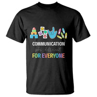 Special Education Teacher T Shirt Communication Looks Different For Everyone - Wonder Print Shop
