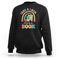 Librarian Sweatshirt Take A Look It's in A Book - Wonder Print Shop