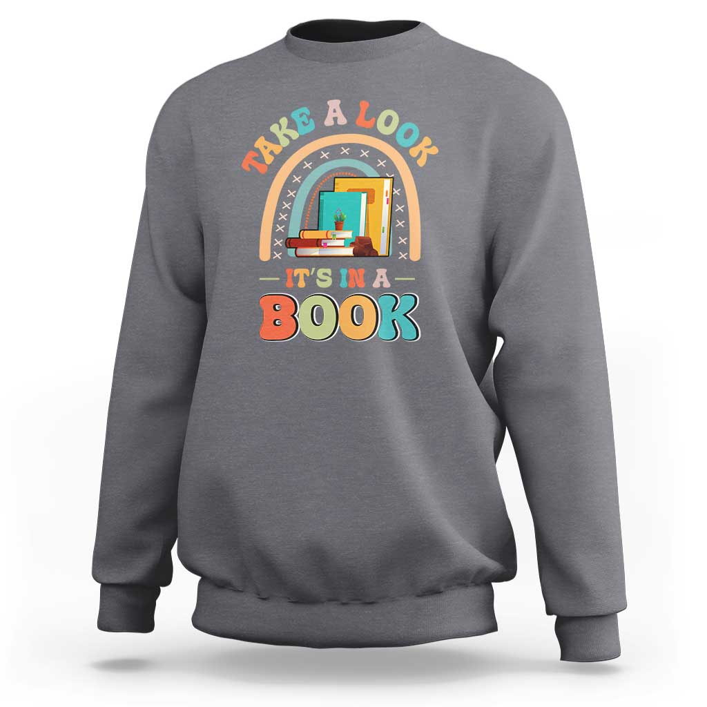 Librarian Sweatshirt Take A Look It's in A Book - Wonder Print Shop
