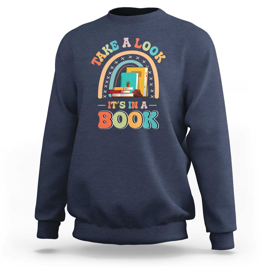 Librarian Sweatshirt Take A Look It's in A Book - Wonder Print Shop