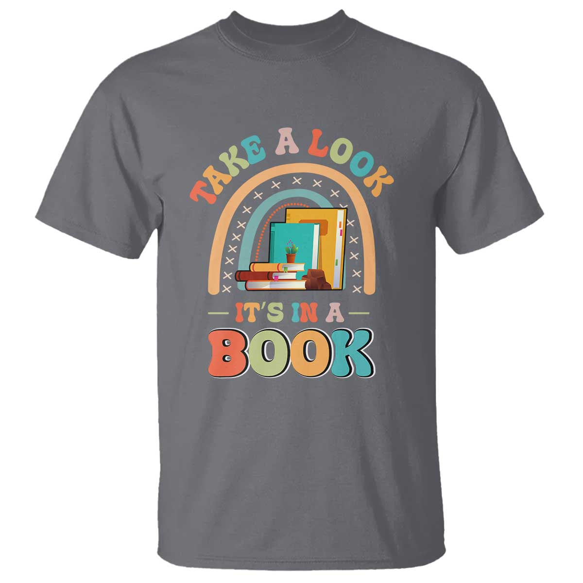 Librarian T Shirt Take A Look It's in A Book - Wonder Print Shop