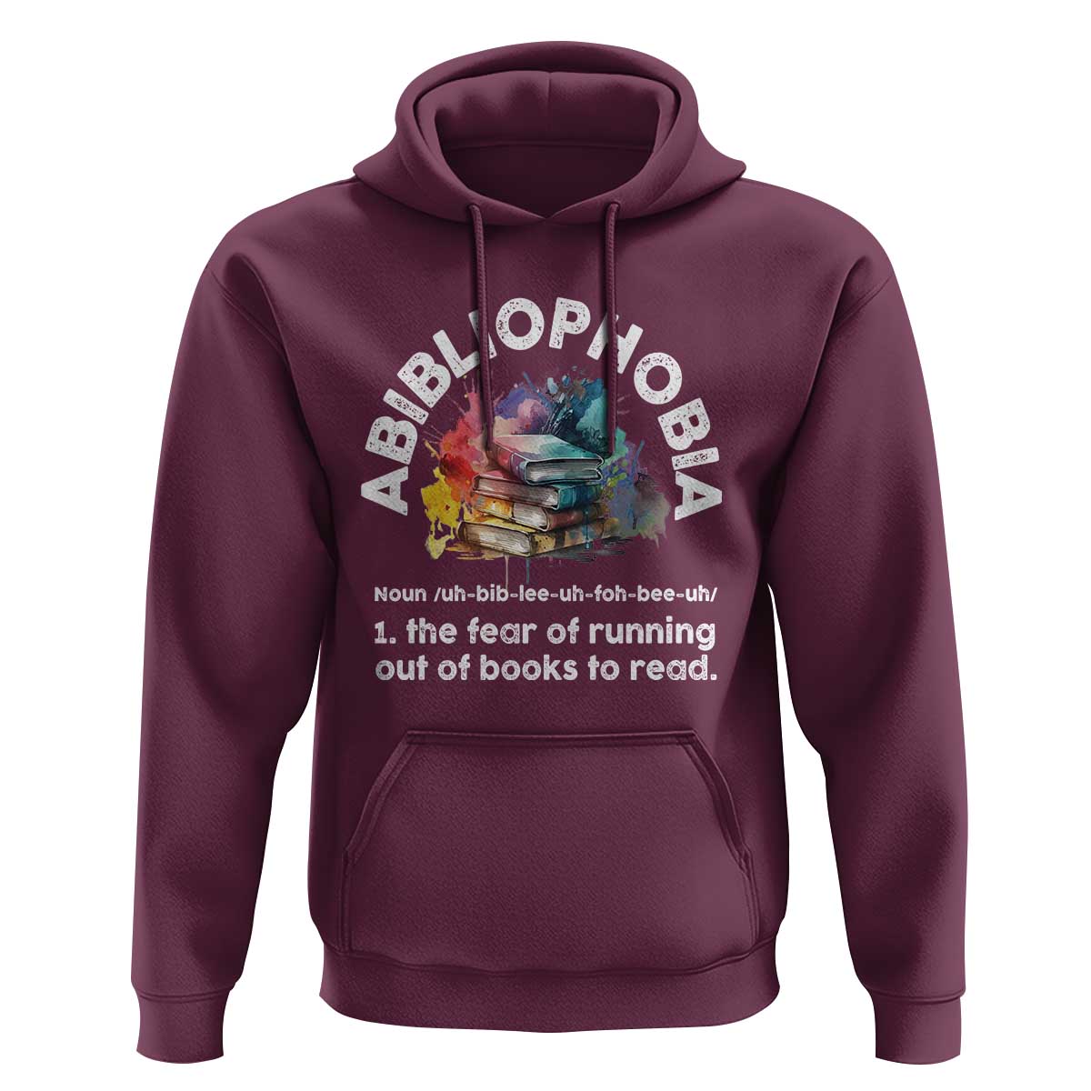 Funny Book Lover Hoodie Abibliophobia The Fear Of Running Out Of The Books To Read - Wonder Print Shop