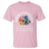 Funny Book Lover T Shirt Abibliophobia The Fear Of Running Out Of The Books To Read - Wonder Print Shop