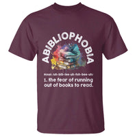 Funny Book Lover T Shirt Abibliophobia The Fear Of Running Out Of The Books To Read - Wonder Print Shop