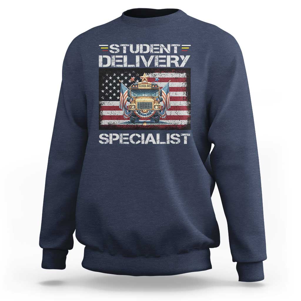 School Bus Driver Sweatshirt Student Delivery Specialist American Flag - Wonder Print Shop
