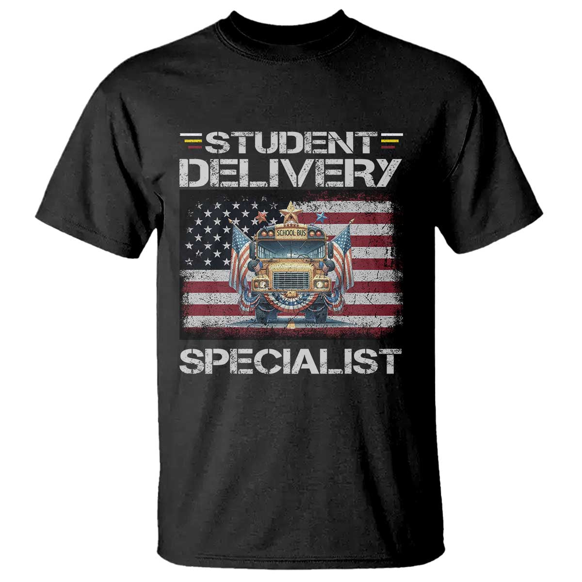 School Bus Driver T Shirt Student Delivery Specialist American Flag - Wonder Print Shop