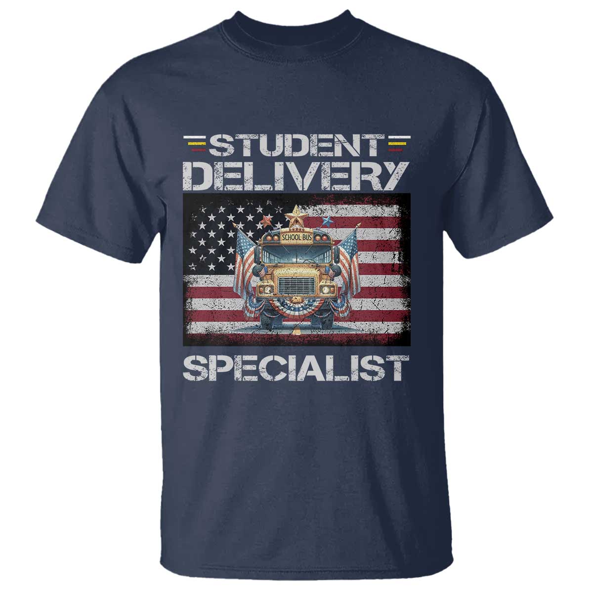 School Bus Driver T Shirt Student Delivery Specialist American Flag - Wonder Print Shop