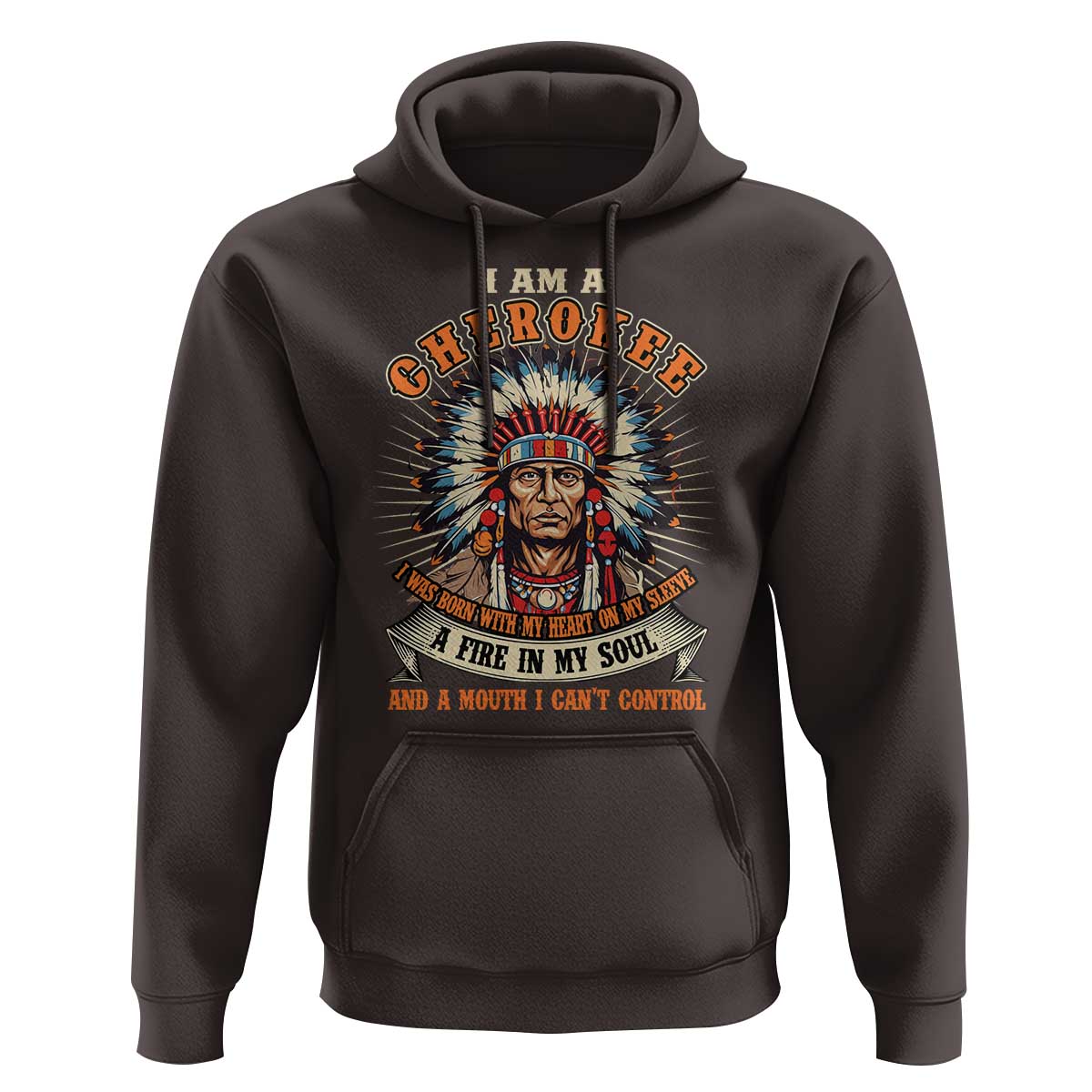 Native American Cherokee Hoodie A Fire In My Soul And A Mouth I Can't Control Indigenous - Wonder Print Shop