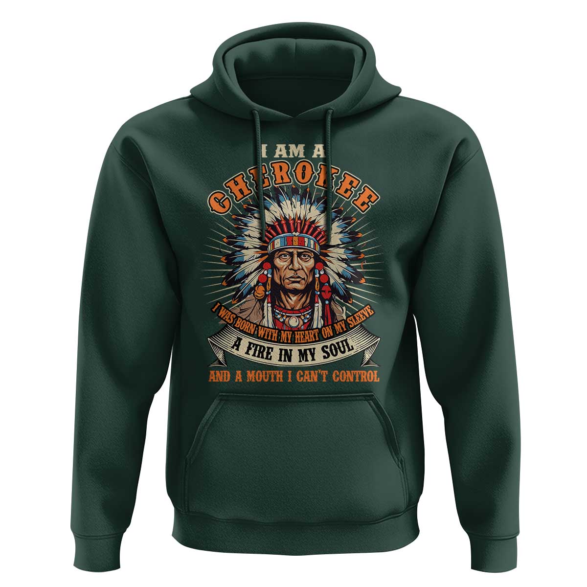 Native American Cherokee Hoodie A Fire In My Soul And A Mouth I Can't Control Indigenous - Wonder Print Shop