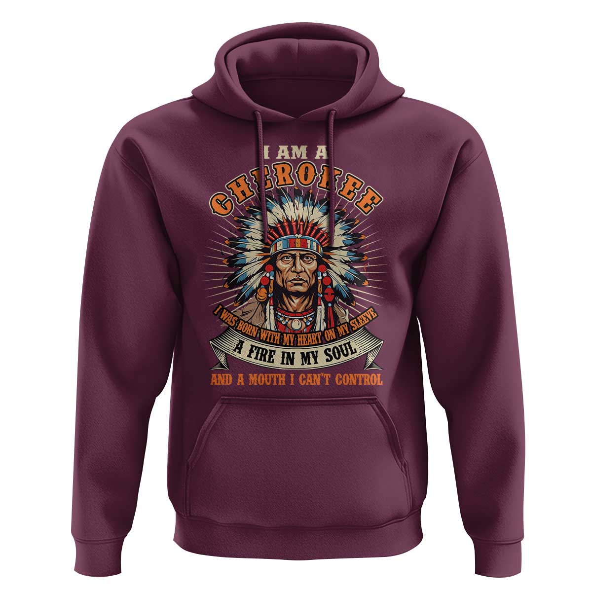 Native American Cherokee Hoodie A Fire In My Soul And A Mouth I Can't Control Indigenous - Wonder Print Shop