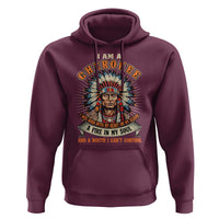 Native American Cherokee Hoodie A Fire In My Soul And A Mouth I Can't Control Indigenous - Wonder Print Shop