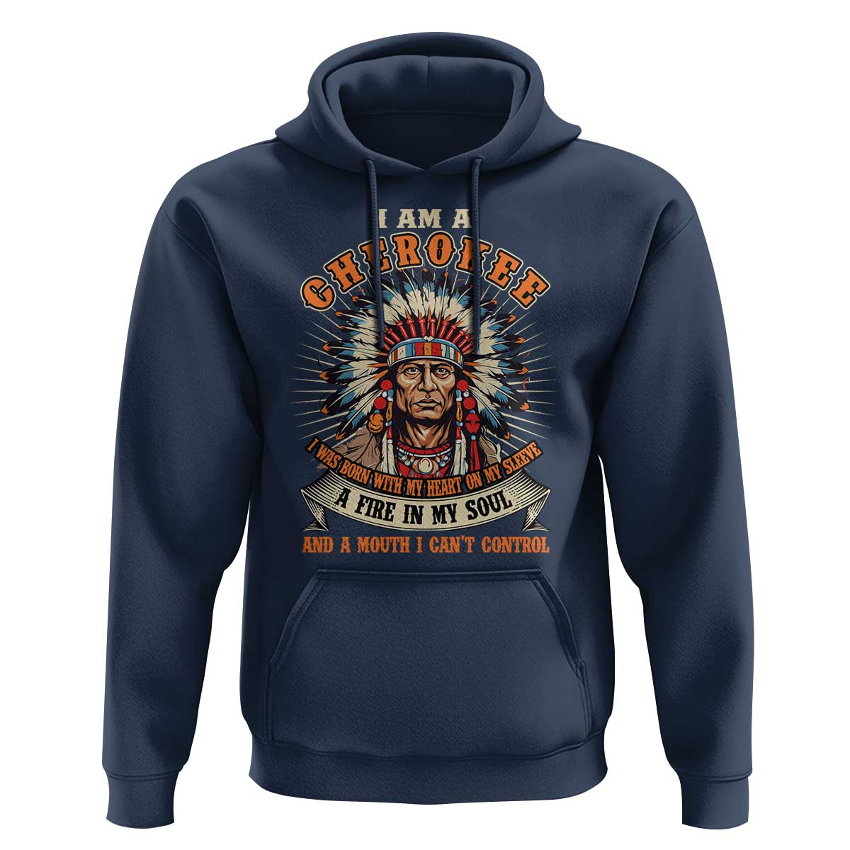 Native American Cherokee Hoodie A Fire In My Soul And A Mouth I Can't Control Indigenous - Wonder Print Shop