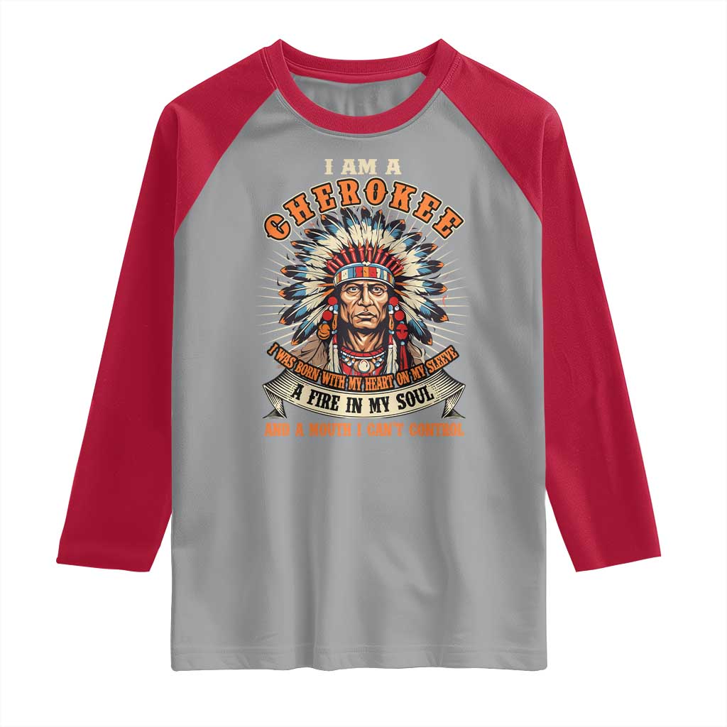 Native American Cherokee Raglan Shirt A Fire In My Soul And A Mouth I Can't Control Indigenous