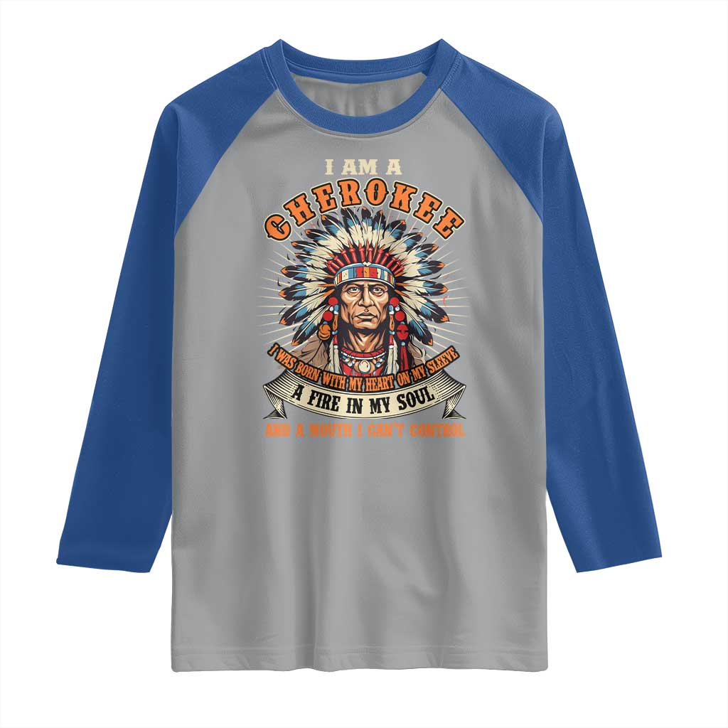 Native American Cherokee Raglan Shirt A Fire In My Soul And A Mouth I Can't Control Indigenous