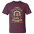 Native American Cherokee T Shirt A Fire In My Soul And A Mouth I Can't Control Indigenous - Wonder Print Shop