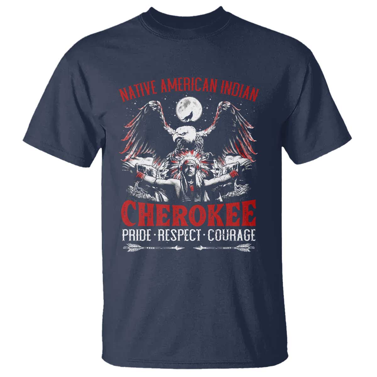Native American Cherokee T Shirt Pride Respect Courage Indigenous - Wonder Print Shop