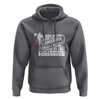 Native American Cherokee Hoodie America Was Born On My Land - Wonder Print Shop