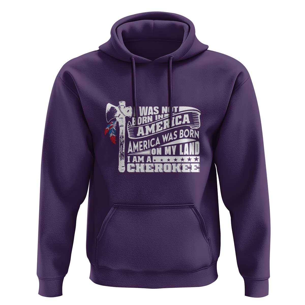 Native American Cherokee Hoodie America Was Born On My Land - Wonder Print Shop